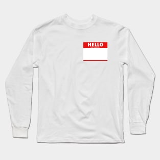 Blank Hello My Name Is Long Sleeve T-Shirt